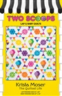 Two Scoops quilt Pattern  Krista Moser